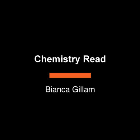 Chemistry Read by Bianca Gillam