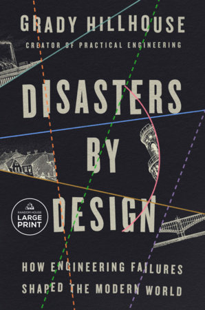 Disasters by Design by Grady Hillhouse