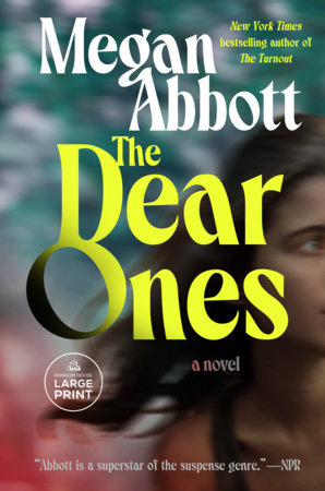 The Dear Ones by Megan Abbott
