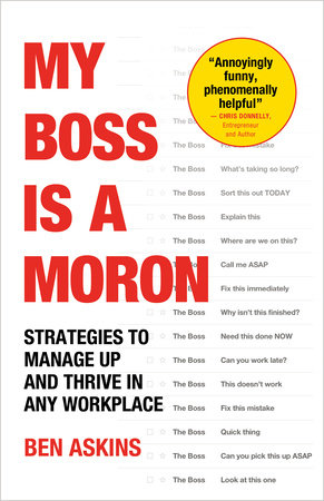 My Boss Is a Moron by Ben Askins