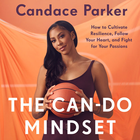 The Can-Do Mindset by Candace Parker