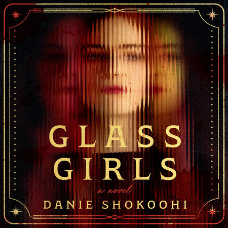 Glass Girls by Danie Shokoohi