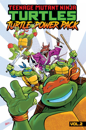 Teenage Mutant Ninja Turtles: Turtle Power Pack, Vol. 2 by Caleb Goellner and Matthew Manning