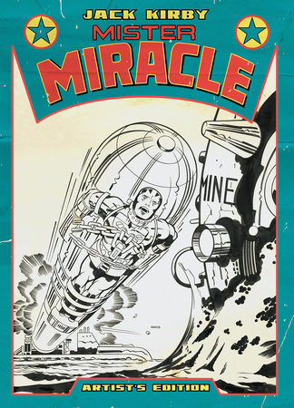 Jack Kirby’s Mister Miracle Artist’s Edition by Jack Kirby