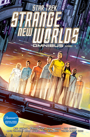 Star Trek: Strange New Worlds Omnibus, Vol. 1 by Mike Johnson, Kirsten Beyer and Ryan Parrott