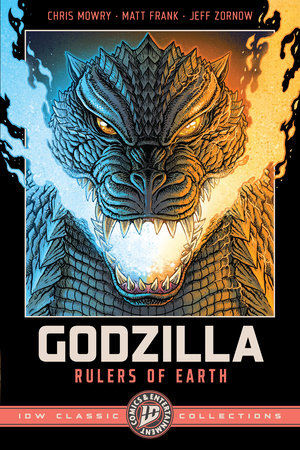Godzilla: Rulers of Earth--IDW Classic Collections by Chris Mowry; Matt Frank; Jeff Zornow