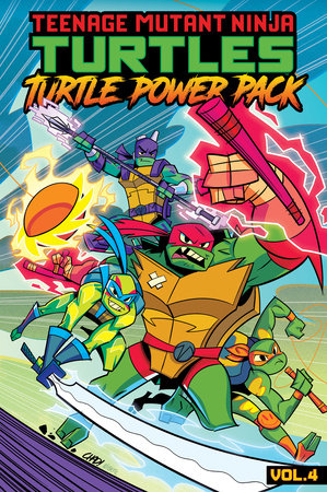 Teenage Mutant Ninja Turtles: Turtle Power Pack, Vol. 4 by Various