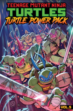Teenage Mutant Ninja Turtles: Turtle Power Pack, Vol. 5 by Dean Clarrain and Matthew K. Manning