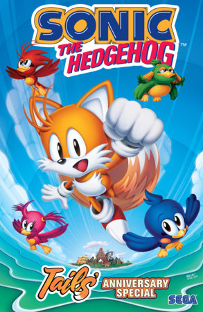 Sonic the Hedgehog: Tails' Anniversary Special--The Deluxe Edition by Ian Flynn