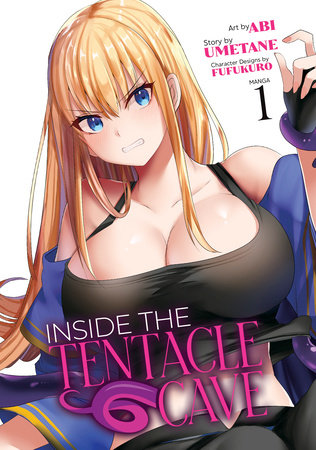 Inside the Tentacle Cave (Manga) Vol. 1 by Umetane