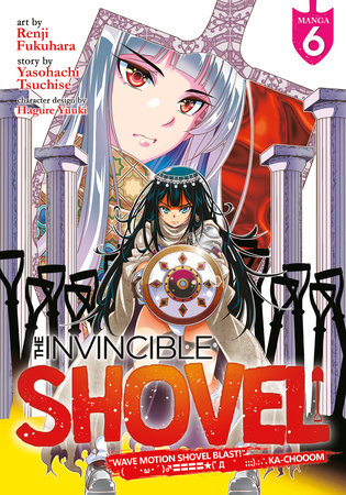 The Invincible Shovel (Manga) Vol. 6 by Yasohachi Tsuchise