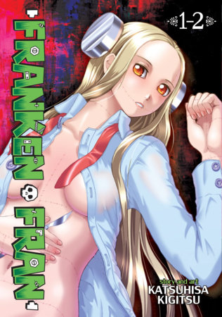 Franken Fran (Omnibus) Vol. 1-2 by Katsuhisa Kigitsu