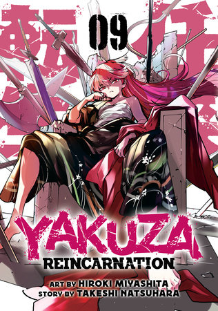 Yakuza Reincarnation Vol. 9 by Takeshi Natsuhara