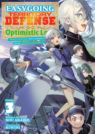 Easygoing Territory Defense by the Optimistic Lord: Production Magic Turns a Nameless Village into the Strongest Fortified City (Light Novel) Vol. 3 by Sou Akaike