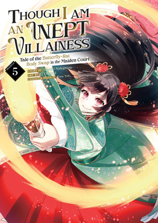 Though I Am an Inept Villainess: Tale of the Butterfly-Rat Body Swap in the Maiden Court (Manga) Vol. 5 by Satsuki Nakamura