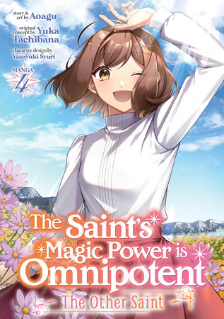 The Saint’s Magic Power is Omnipotent: The Other Saint (Manga) Vol. 4 by Yuka Tachibana