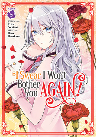 I Swear I Won't Bother You Again! (Manga) Vol. 5 by Reina Soratani