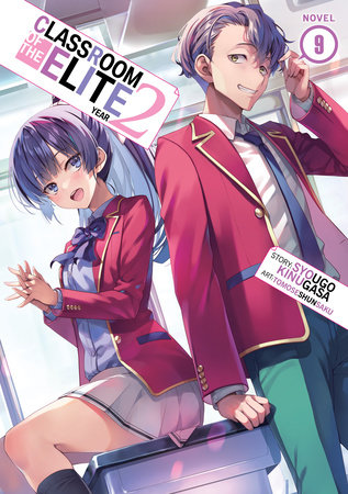 Classroom of the Elite: Year 2 (Light Novel) Vol. 9 by Syougo Kinugasa