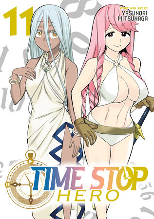 Time Stop Hero Vol. 11 by Yasunori Mitsunaga