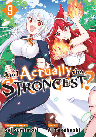 Am I Actually the Strongest? 9 (Manga) by Ai Takahashi