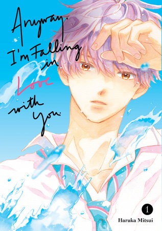 Anyway, I'm Falling In Love With You. 1 by Haruka Mitsui