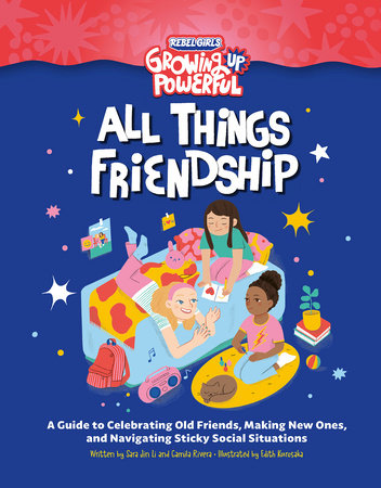 Rebel Girls All Things Friendship by Sara Jin Li and Camila Rivera