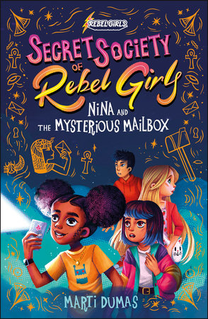 Nina and the Mysterious Mailbox by Rebel Girls and Marti Dumas