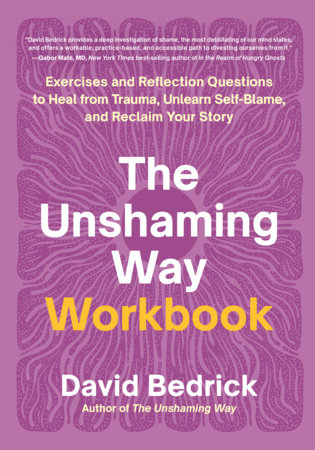 The Unshaming Way Workbook by David Bedrick