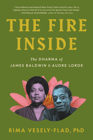 The Fire Inside by Rima Vesely-Flad, Ph.D.