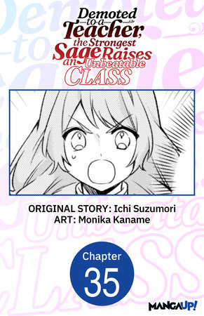 Demoted to a Teacher, the Strongest Sage Raises an Unbeatable Class #035 by Ichi Suzumori and Monika Kaname