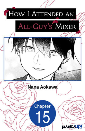 How I Attended an All-Guy's Mixer #015 by Nana Aokawa