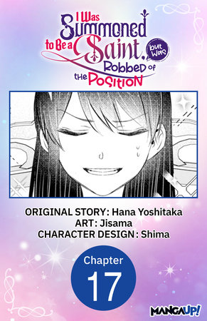 I Was Summoned to Be a Saint, but Was Robbed of the Position #017 by Hana Yoshitaka and Jisama