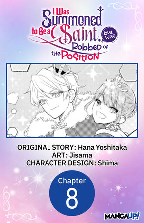 I Was Summoned to Be a Saint, but Was Robbed of the Position #008 by Hana Yoshitaka and Jisama