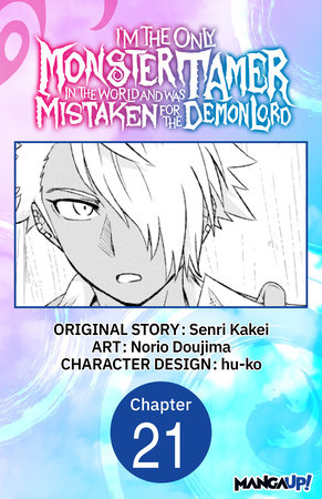 I’m the Only Monster Tamer in the World and Was Mistaken for the Demon Lord #021 by Senri Kakei and Norio Dojima