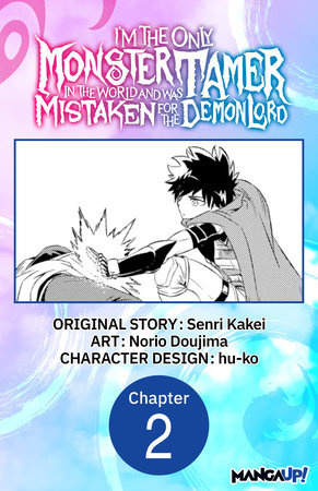 I’m the Only Monster Tamer in the World and Was Mistaken for the Demon Lord #002 by Senri Kakei and Norio Dojima