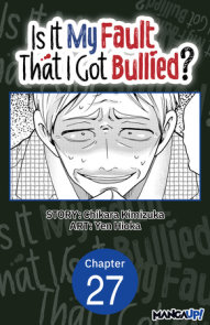 Is It My Fault That I Got Bullied? #027