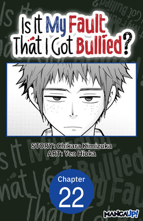 Is It My Fault That I Got Bullied? #022
