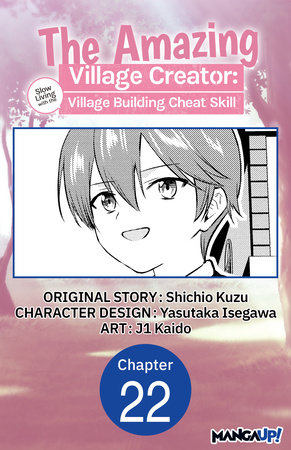 The Amazing Village Creator: Slow Living with the Village Building Cheat Skill #022 by Shichio Kuzu and j1 Kaido