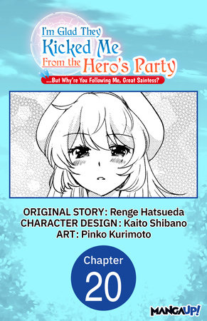 I'm Glad They Kicked Me From The Hero's Party... But Why're you following me, Great Saintess? #020 by Renge Hatsueda
