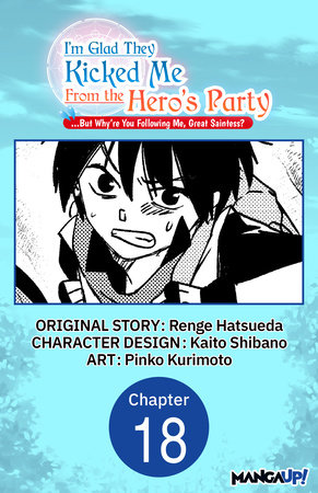 I'm Glad They Kicked Me From The Hero's Party... But Why're you following me, Great Saintess? #018 by Renge Hatsueda
