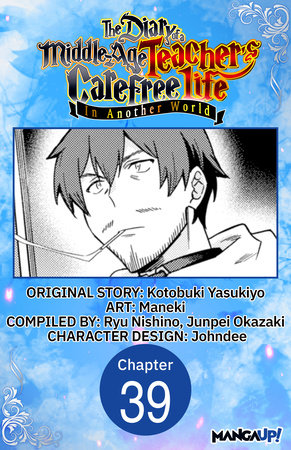 The Diary of a Middle-Aged Teacher's Carefree Life in Another World #039 by Yasukiyo Kotobuki and Maneki