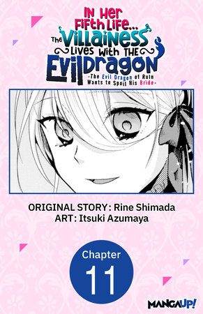 In Her Fifth Life, the Villainess Lives With the Evil Dragon -The Evil Dragon of Ruin Wants to Spoil His Bride- #011 by Rine Shimada and Itsuki Azumaya
