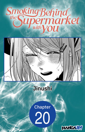 Smoking Behind the Supermarket with You #020 by Jinushi