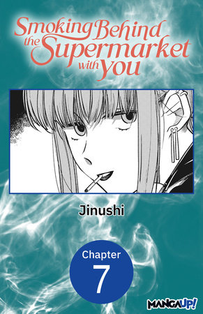 Smoking Behind the Supermarket with You #007 by Jinushi