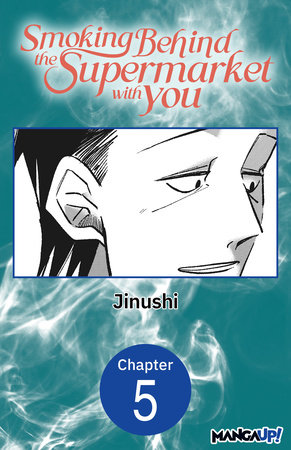 Smoking Behind the Supermarket with You #005 by Jinushi