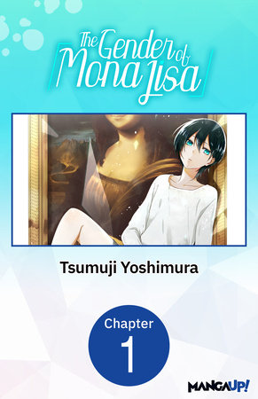 The Gender of Mona Lisa #001 by Tsumuji Yoshimura