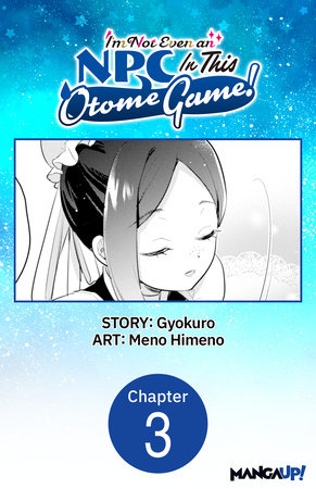 I'm Not Even an NPC In This Otome Game! #003 by Gyokuro and Meno Himeno