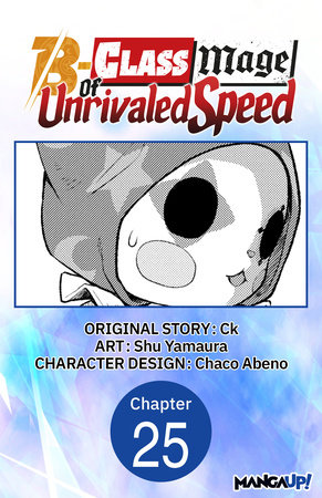 The B-Class Mage of Unrivaled Speed #025 by Ck, Shu Yamaura, Chaco Abeno