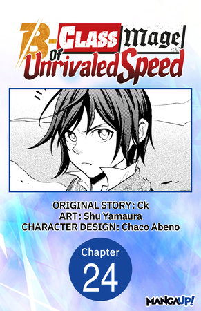 The B-Class Mage of Unrivaled Speed #024 by Ck, Shu Yamaura, Chaco Abeno