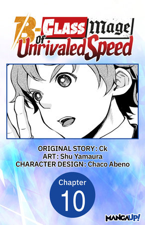 The B-Class Mage of Unrivaled Speed #010 by Ck and Shu Yamaura
